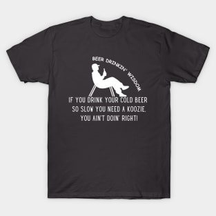 Beer Drinking Wisdom T-Shirt